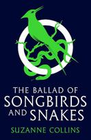 The Hunger Games: The Ballad of Songbirds and Snakes - Suzanne Collins
