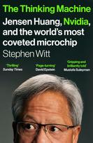 The Thinking Machine: Jensen Huang, Nvidia, and the World's Most Coveted Microchip
