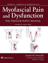 Travell, Simons & Donnelly's Myofascial Pain and Dysfunction: The Trigger Point Manual