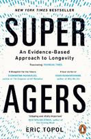 Super Agers: An Evidence-Based Approach to Longevity