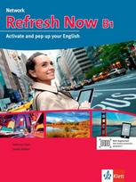 Refresh Now B1: Activate and pep up your English. Students Book with audios