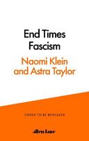 End Times Fascism: And the Fight for the Living World
