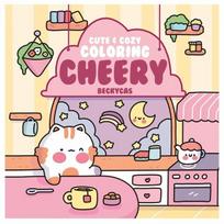 Cute & Cozy Coloring: Cheery