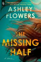 The Missing Half: A Novel