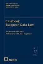 Casebook European Data Law: Ten Years of the GDPR - A Milestone in EU Data Regulation