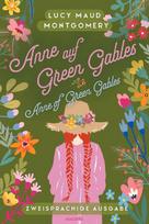 Anne auf Green Gables / Anne of Green Gables: Deutsch Englisch Zweisprachige Lektüre / Parallel gesetzter Text - Übersetzt von Jan Strümpel