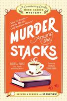 Murder Among the Stacks: Book 1 : Solve the Puzzles-and the Plot of a Cozy Bookstore Mystery!