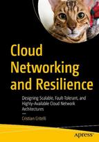 Cloud Networking and Resilience: Designing Scalable, Fault-Tolerant, and Highly-Available Cloud Network Architectures
