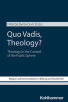 Quo Vadis, Theology?: Theology in the Context of the Public Sphere