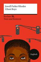 Ghost Boys: [Fremdsprachentexte XL - Text und Kontext] - Niveau B1 (GER) - Rhodes, Jewell Parker - Weltliteratur in Originalsprache; Unterrichtsmaterial - 14537