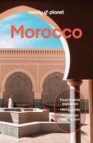 Lonely Planet Morocco: Plan the Trip of a Lifetime | Detailed Itineraries & Maps | Insider Tips | Covers Marrakesh, the Sahara, Fez and more