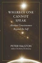 Whereof One Cannot Speak: Absolute Consciousness Beyond the Self