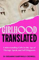 Girlhood, Translated: Understanding Girls in the Age of Therapy Speak and Self-Diagnosis