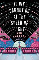 If We Cannot Go at the Speed of Light