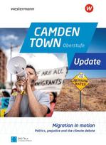 Camden Town Oberstufe Update: Migration in motion - Politics, prejudice and the climate debate 5er Paket