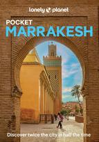 Lonely Planet Pocket Marrakesh: Discover Twice the City in Half the Time | Top Sights | Maps & Walking Tours | Covers Djemaa El Fna, Koutoubia Mosque, Bahia Palace and more