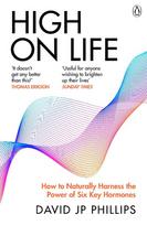 High on Life: How to naturally harness the power of six key hormones