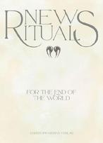 New Rituals (for the End of the World) / Neue Rituale (für das Ende der Welt)