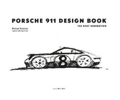Porsche 911 Design Book: The Next Generation