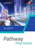 Pathway Prep Course. Schulbuch. Einführungsphase. Für Baden-Württemberg: Ausgabe 2025
