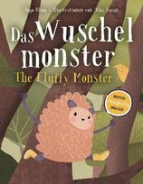 Das Wuschelmonster - The Fluffy Monster: Zweisprachig in Deutsch und Englisch, über Vorurteile und wie man sie aus der Welt schafft