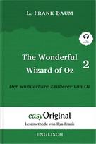 The Wonderful Wizard of Oz / Der wunderbare Zauberer von Oz - Teil 2 (Buch + MP3 Audio-Online) - Lesemethode von Ilya Frank - Zweisprachige Ausgabe Englisch-Deutsch: Ungekürzter Originaltext - Englisch durch Spaß am Lesen lernen, auffrischen und perfektio