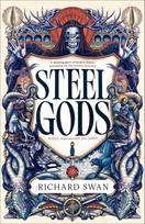Steel Gods: the Sunday Times bestselling epic fantasy series of gunpowder, arcane powers and dark prophecy (Book Two of The Great Silence)