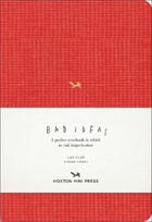A Notebook for Bad Ideas (Medium / Red / Lined): A Perfect Notebook in Which to Risk Imperfection