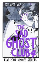 The Sad Ghost Club Volume 04: Find Your Kindred Spirits