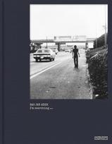 Bas Jan Ader. Im searching ...: Hamburger Kunsthalle