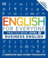 English for Everyone - Business English Level 1. Practice Book: A Complete Self-Study Programme