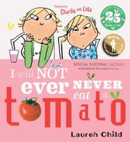 Charlie and Lola: I Will Not Ever Never Eat A Tomato 25th Birthday Edition