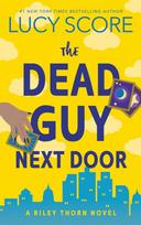 The Dead Guy Next Door: A Paranormal Murder Mystery & Contemporary Romance