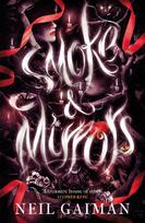 Smoke and Mirrors: includes 'Chivalry', this year's Radio 4 Neil Gaiman Christmas special
