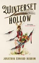 Winterset Hollow: Like if Stephen King wrote Winnie the Pooh. A modern cult classic of folk horror