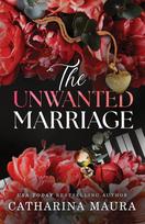 The Unwanted Marriage: An Irresistible Marriage of Convenience Office Romance