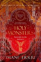 Holy Monsters: Book Three of the Heavenly Bodies Series