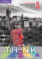 Think. Second Edition Level 5. Teachers Book with Digital Pack: Second Edition Level 5. Teachers Book with Digital Pack
