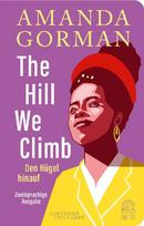 The Hill We Climb - Den Hügel hinauf: Zweisprachige Ausgabe: Mit einem Vorwort von Oprah Winfrey