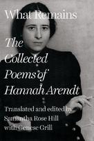 What Remains: The Collected Poems of Hannah Arendt