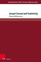 Joseph Conrad and Femininity: Echoes and Resonances