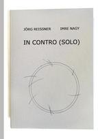 Imre Nagy and Jörg Reissner: IN CONTRO (SOLO)