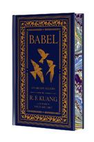 Babel Collector's Edition: Or the Necessity of Violence: An Arcane History of the Oxford Translators' Revolution