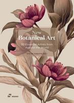 New Botanical Art: 200+ Essential Works from Around the World
