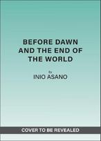 Before Dawn and the End of the World