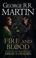 Fire and Blood. TV Tie-In: The inspiration for HBO's House of the Dragon
