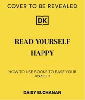 Read Yourself Happy: How a Book Habit Can Make You Feel Better