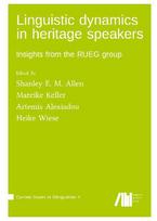 Linguistic dynamics in heritage speakers : Insights from the RUEG group