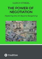 The Power of Negotiation: Mastering the Art Beyond Bargaining