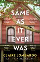 Same As It Ever Was: An immersive and joyful read from the author of Reese's Bookclub pick The Most Fun We Ever Had
